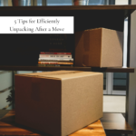 moving boxes stacked next to and on a table with a text overlay that states the blog title "5 tips for efficiently unpacking after a move"